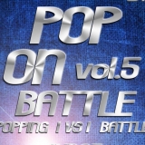 Pop On Battle Vol. 5